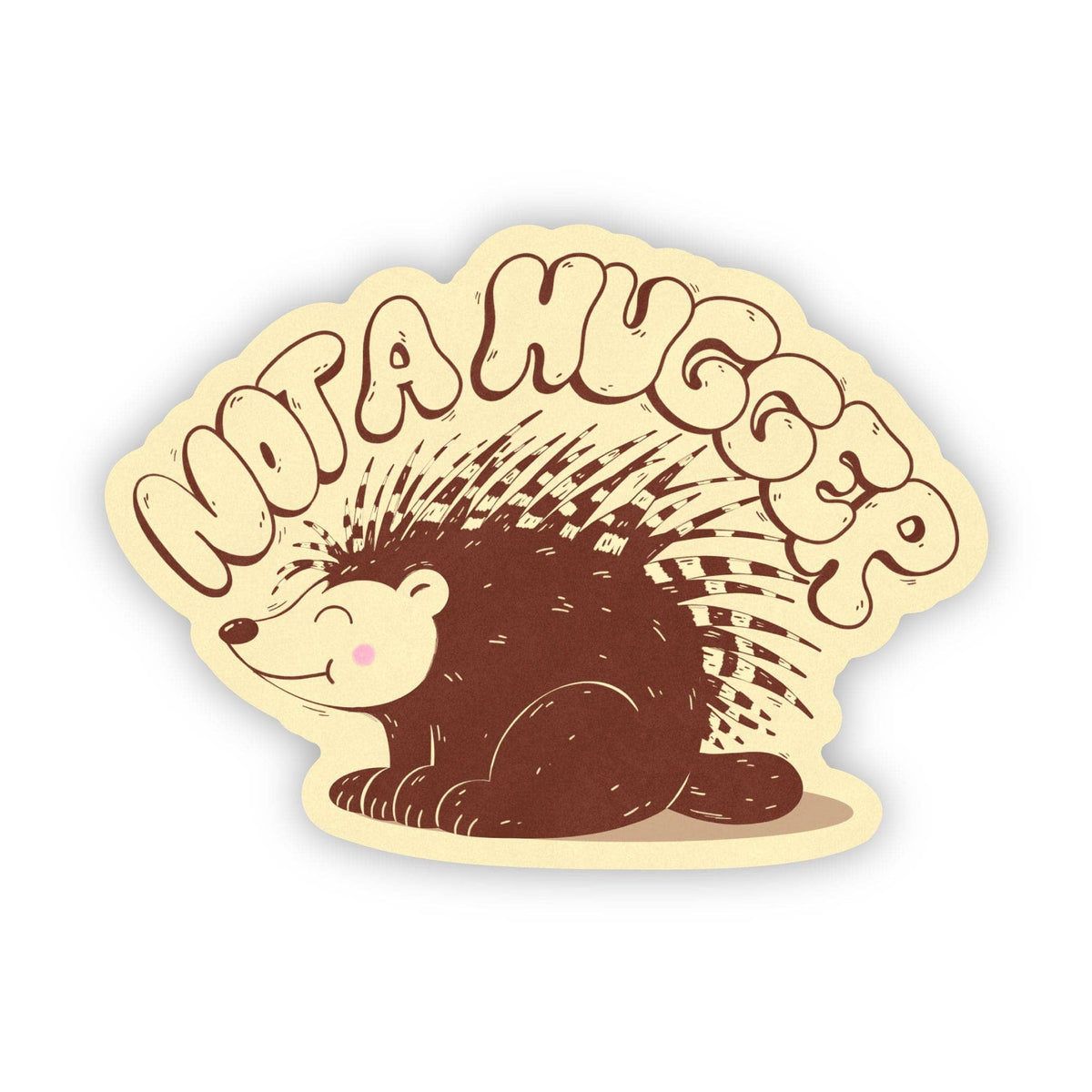 "Not a Hugger" Porcupine Sticker