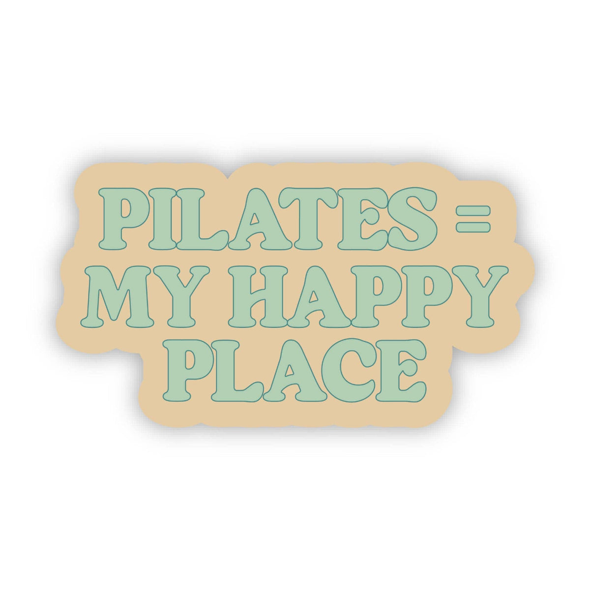 Pilates = My Happy Place Sticker