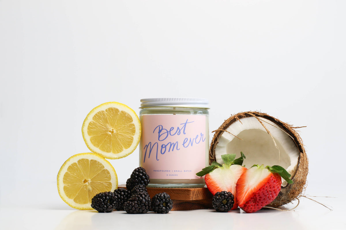 Best Mom Ever: 8 oz Soy Wax - Small Batch Candles